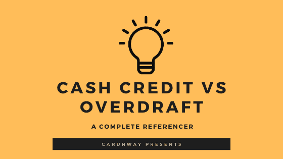 Difference between cash credit and overdraft