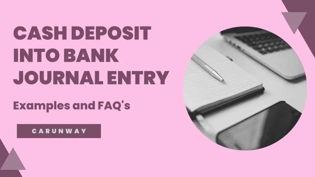 Cash Deposit into Bank Journal entry