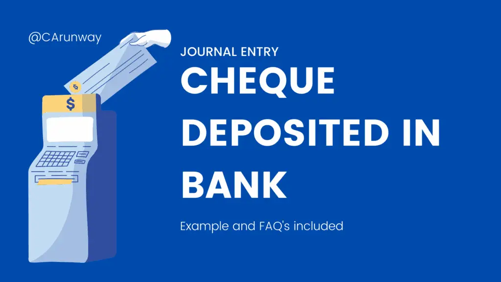 Cheque deposited in bank journal entry