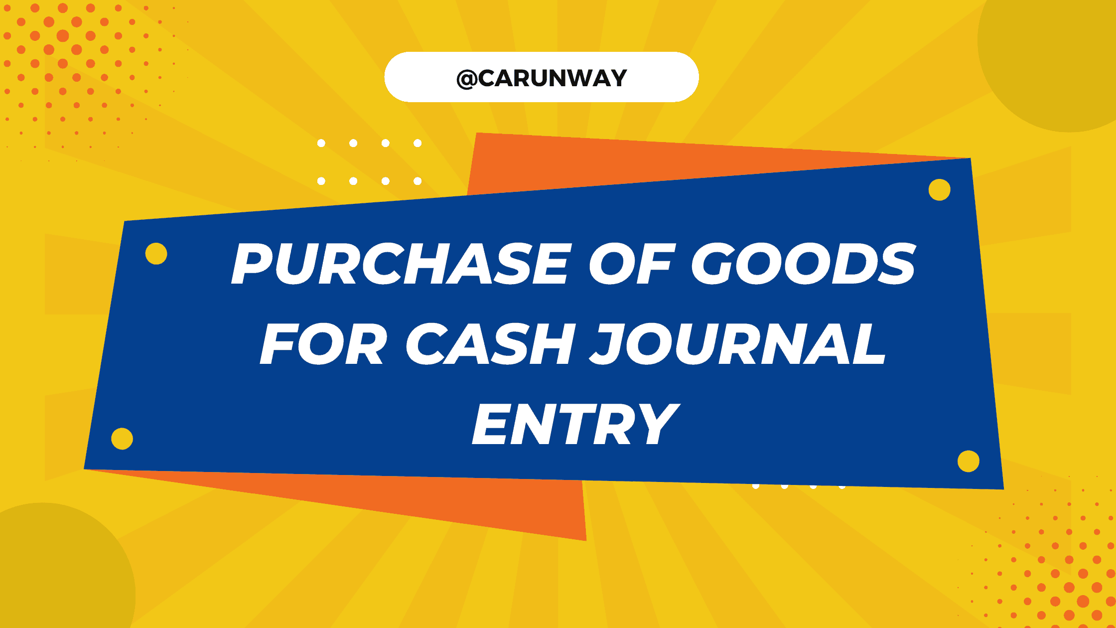 Purchase Goods For Cash Journal Entry CArunway
