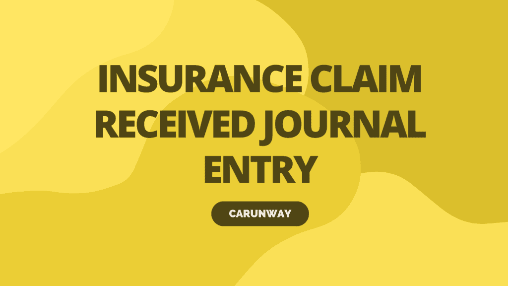 Insurance Claim Received Journal Entry