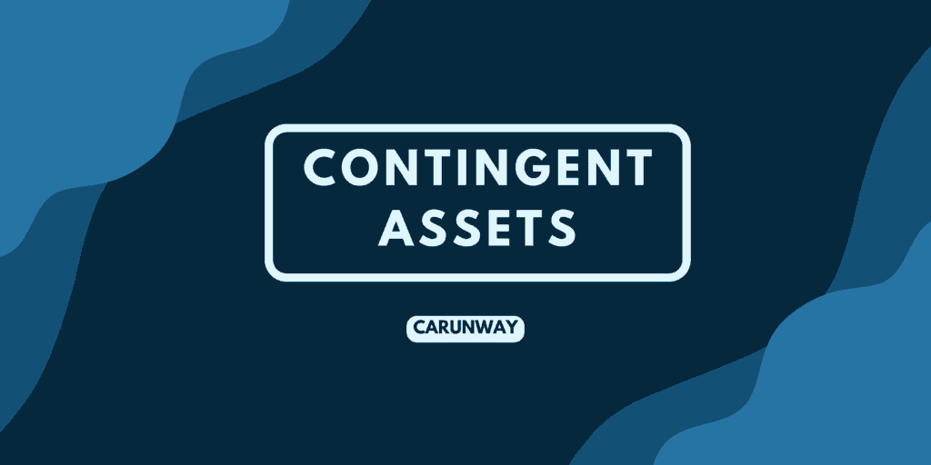 What are Contingent Assets