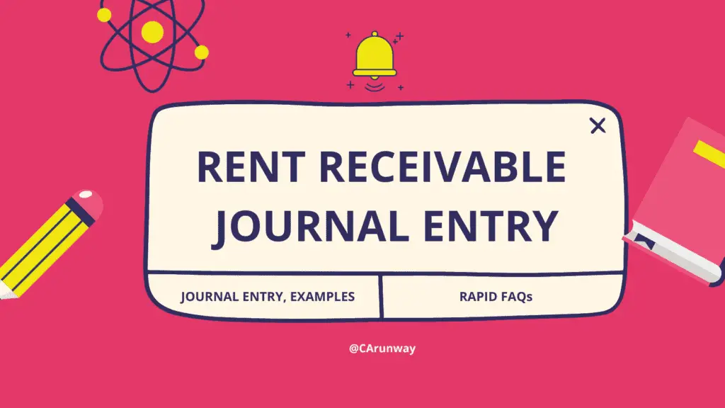 Rent Receivable Journal Entry
